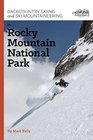 Backcountry Skiing and Ski Mountaineering in Rocky Mountain National Park by Mark Kelly