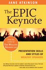 The Epic Keynote Presentation Skills and Styles of The Wealthy Speaker
