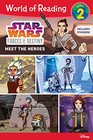 World of Reading Star Wars Forces of Destiny Meet the Heroes Level 2 Reader