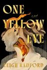 One Yellow Eye: A Novel