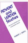 Advent and Lenten Studies For Use in Christian Study and Discussion Groups