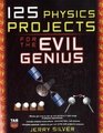 125 Physics Projects for the Evil Genius