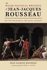The Major Political Writings of JeanJacques Rousseau The Two Discourses and the Social Contract