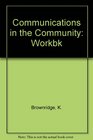 Communications in the Community Workbk