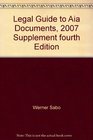 Legal Guide to Aia Documents 2007 Supplement fourth Edition