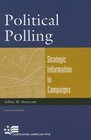 Political Polling Strategic Information in Campaigns