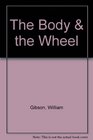 The Body  The Wheel