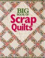 Big Book of Scrap Quilts