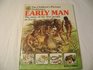 Early Man the Story of the First People on Earth