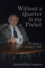 Without a Quarter in my Pocket The Memoirs of Dr Secundino E Rubio