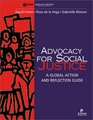Advocacy for Social Justice A Global Action and Reflection Guide