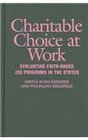 Charitable Choice at Work Evaluating FaithBased Job Programs in the States