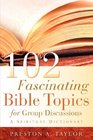 102 Fascinating Bible Topics for Group Discussions