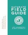 Saturate Field Guide Principles  Practices For Being Disciples of Jesus in the Everyday Stuff of Life