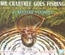 Mr Crabtree Goes Fishing A Guide in Pictures to Fishing Round the Year