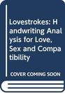Lovestrokes Handwriting Analysis for Love Sex and Compatibility