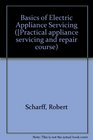 Basics of Electric Appliance Servicing