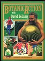 Botanic Action with David Bellamy