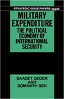 Military Expenditure The Political Economy of International Security