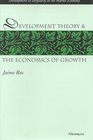 Development Theory and the Economics of Growth