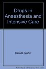 Drugs in Anaesthesia and Intensive Care