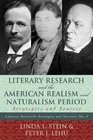 Literary Research and the American Realism and Naturalism Period Strategies and Sources
