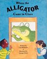 Discovery Phonics When the Alligator Came To Class