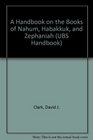 A Handbook on the Books of Nahum Habakkuk and Zephaniah