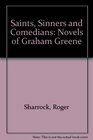 Saints Sinners  Comedians The Novels of Graham Greene