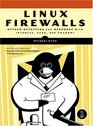 Linux Firewalls Attack Detection and Response with iptables psad and fwsnort