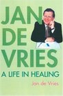 Jan de Vries A Life in Healing