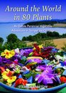 Around The World in 80 Plants An Edible Perennial Vegetable Adventure for Temperate Climates