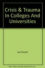 Crisis  Trauma In Colleges And Universities