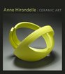 Anne Hirondelle Ceramic Art