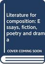 Literature for composition: Essays, fiction, poetry and drama