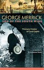 George Merrick Son of the South Wind Visionary Creator of Coral Gables