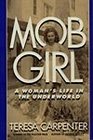 Mob Girl: The Intimate True Story of a Notorious Mafia Mistress