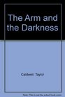 Arm and the Darkness