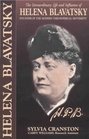 H P B The Extraordinary Life  Influence of Helena Blavastsky