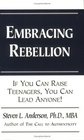 Embracing Rebellion If You Can Raise Teenagers You Can Lead Anyone