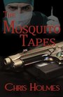 The Mosquito Tapes