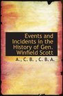 Events and Incidents in the History of Gen Winfield Scott