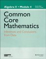 Common Core Mathematics A Story of Functions Algebra II Module 4 Inferences and Conclusions from Data