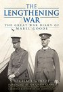The Lengthening War The Great War Diary of Mabel Goode