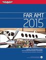 FARAMT 2015 Federal Aviation Regulations for Aviation Maintenance Technicians