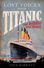 Lost Voices From the Titanic: The Definitive Oral History