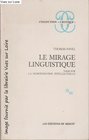 Le mirage linguistique Essai sur la modernisation intellectuelle