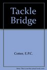 TACKLE BRIDGE