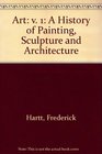 Art A History of Painting Sculpture and Architecture Volume 1 REPRINT