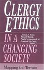 Clergy Ethics in a Changing Society Mapping the Terrain